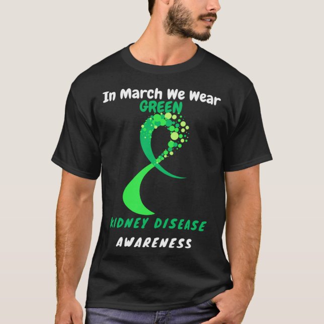 Camiseta In March We Wear Green Kidney Disease Awareness 20 (Frente)