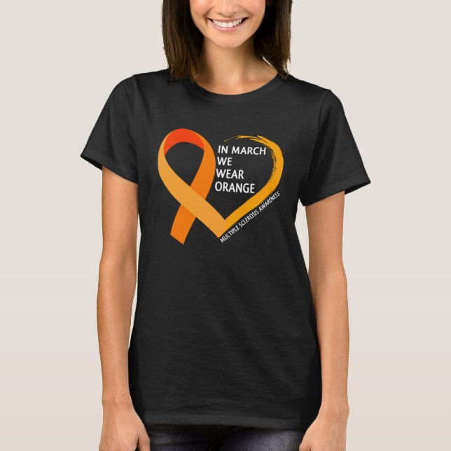 Camiseta In March We Wear Orange  Multiple Sclerosis Awaren (Frente)