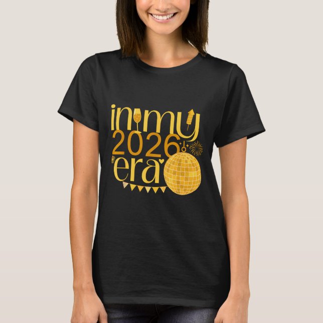 Camiseta In My 2026 Era Happy New Year Party Countdown Fami (Frente)