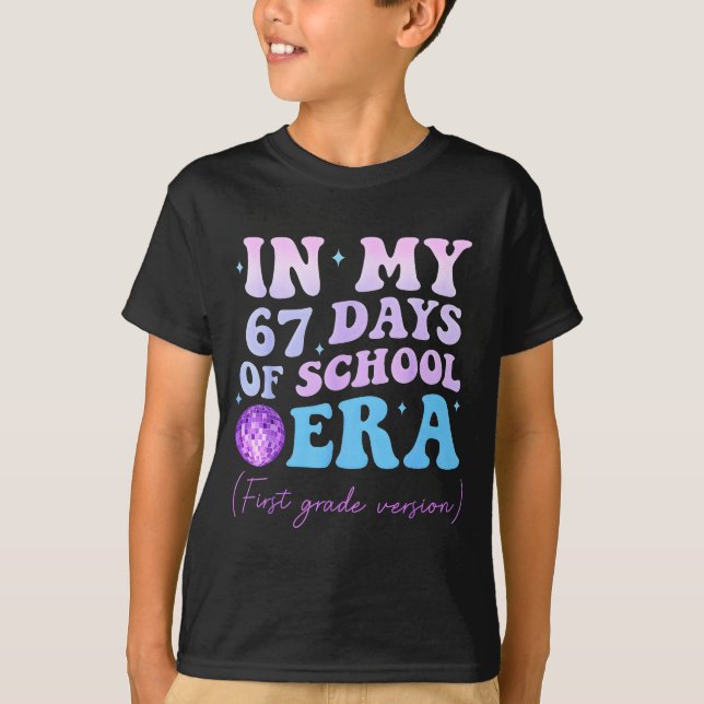 Camiseta In My 67 Days Of School Era First Grade Version Di (Frente)