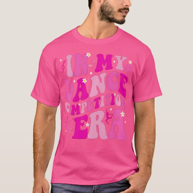 Camiseta In My Dance Competition Era Ballet Dancer Girls Mo (Frente)
