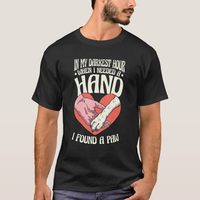 Camiseta In My Darkest Hour When I Needed A Hand I Found A  (Frente)