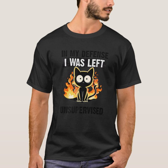 Camiseta In My Defense I Was Left Unsupervised Black Cat hu (Frente)