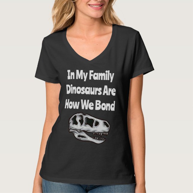 Camiseta In My Family Dinosaurs Are How We Bond (Frente)