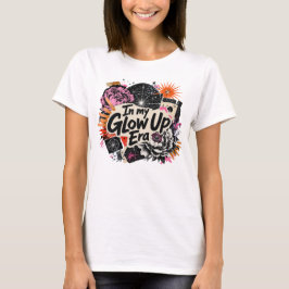 Camiseta In My Glow Up Era