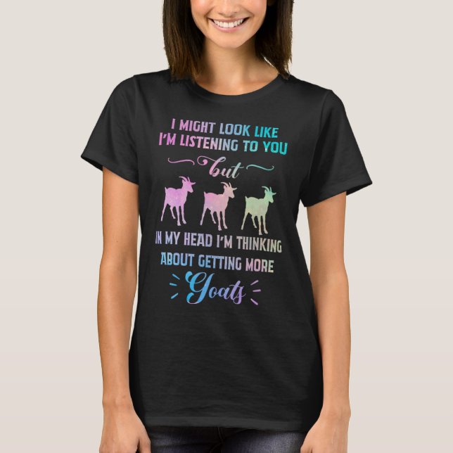 Camiseta In My Head I m Thinking About Getting More Goats (Frente)