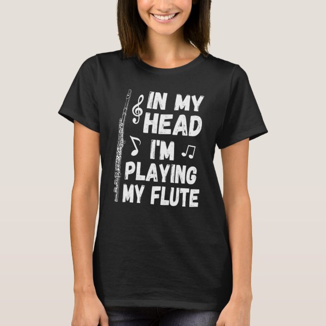 Camiseta In My Head I'm Playing My Flute Musician & Flutist (Frente)