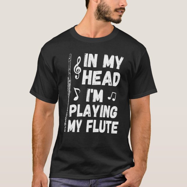 Camiseta In My Head I'm Playing My Flute Musician & Flutist (Frente)