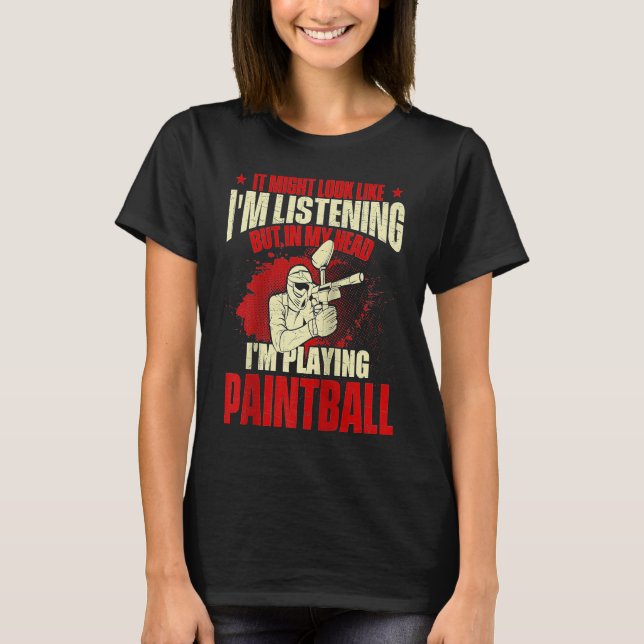 Camiseta In My Head I'm Playing Paintball  Paintballer Pain (Frente)