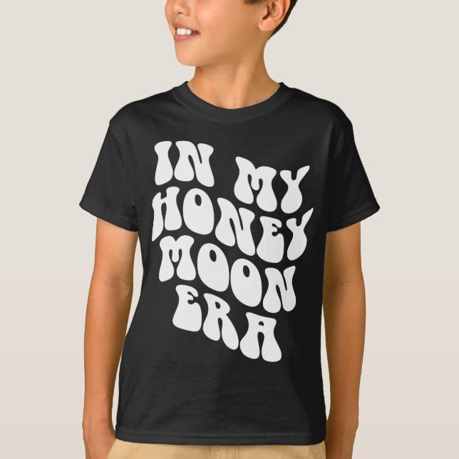 Camiseta In My Honeymoon Era - Wedding New Bride Groom  (Frente)