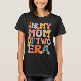 Camiseta in My Mom of Two Era Groovy Funny Mom of Two Kid M