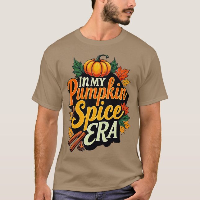 Camiseta in my pumpkin spice era (Frente)