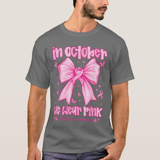 Camiseta In October We Wear Pink Breast Cancer Awareness Co (Frente)