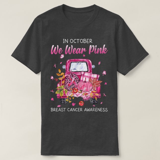 Camiseta In October We Wear Pink Breast Cancer Awareness Tr (Frente do Design)