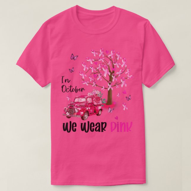 Camiseta In October We Wear Pink Butterfly Truck Breast Can (Frente do Design)