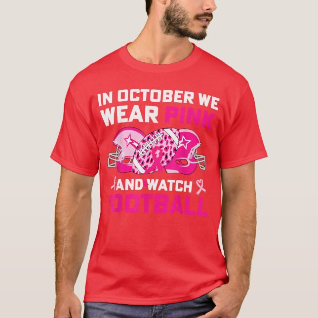Camiseta in October We Wear Pink Football Breast Cancer Awa (Frente)