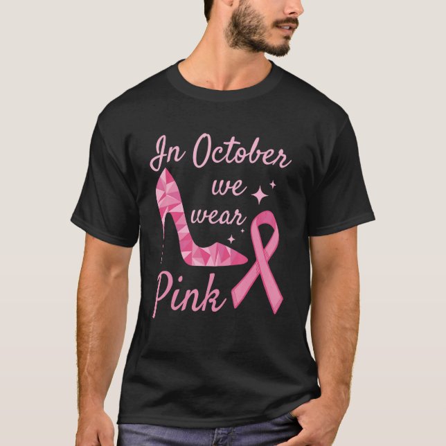 Camiseta In October We Wear Pink High Heel Ribbon (Frente)