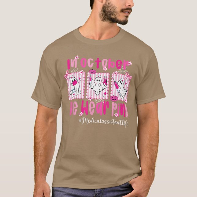 Camiseta in October We Wear Pink Medical Assistant Life Bre (Frente)