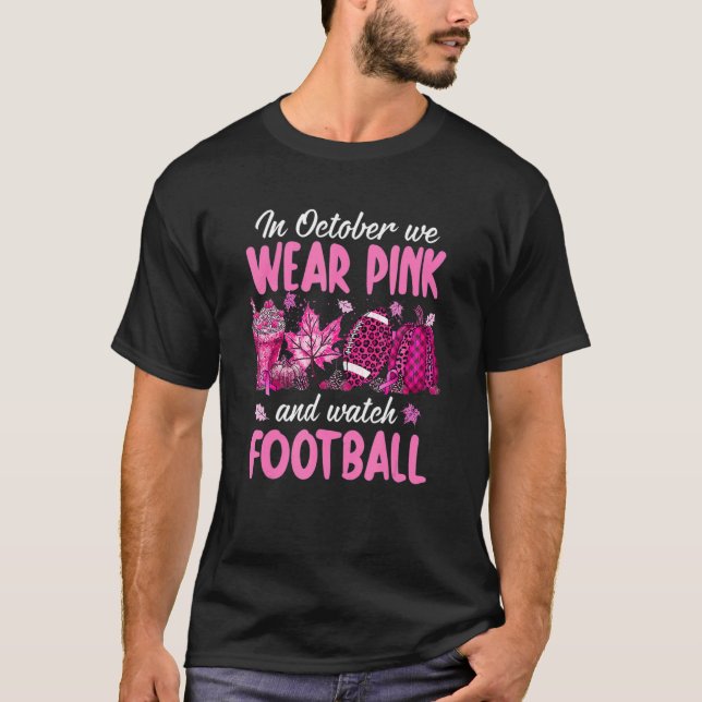 Camiseta In October We Wear Pink Pumpkin Watch Football Bre (Frente)
