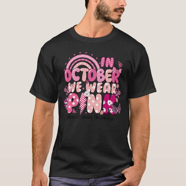 Camiseta in October We Wear Pink Ribbon Breast Cancer Aware (Frente)