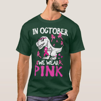 Camiseta In October We Wear Pink Ribbon T Rex Dinosaur Brea