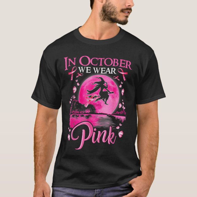 Camiseta in October We Wear Pink Ribbon Witch Halloween Bre (Frente)