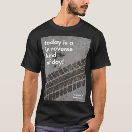 Camiseta In Reverse Kind of Day T-shirt MEN