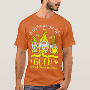 Camiseta In September We Wear Gold Gnomes Childhood Cancer 
