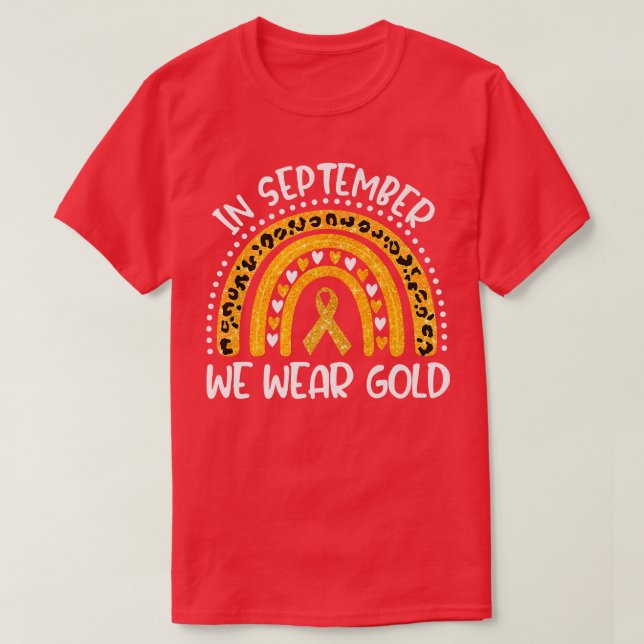 Camiseta In September We Wear Gold Rainbow Childhood Cancer (Frente do Design)
