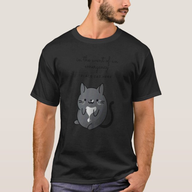 Camiseta In the Event of an Emergency Place Cat Here Get We (Frente)