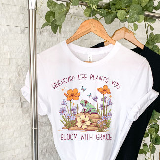 Camiseta In the field of Roses be a wildflower