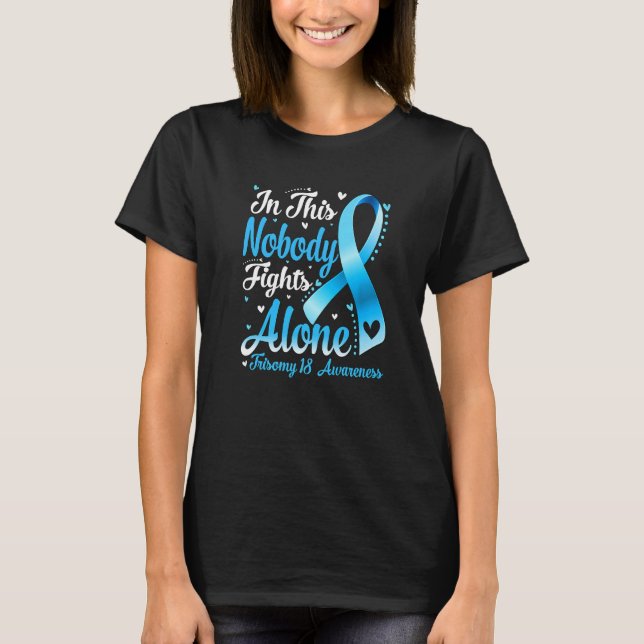 Camiseta In This Family Nobody Fight Alone Trisomy 18 Aware (Frente)