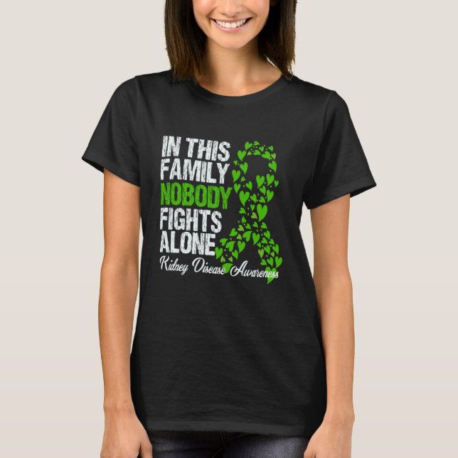 Camiseta In This Family Nobody Fights Alone Kidney Disease  (Frente)