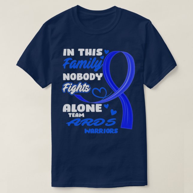 Camiseta In This Family Nobody Fights Alone Team ARDS Warri (Frente do Design)