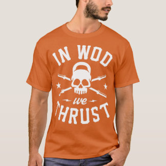 Camiseta In WOD We Thrust