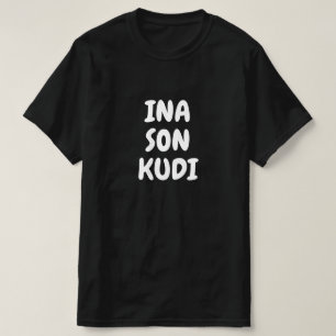 Camiseta Ina son kudi - Eu gosto de dinheiro em Hausa