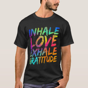 Camiseta Inalar Amor Exalar Gratidão Yoga Meditação Espirit