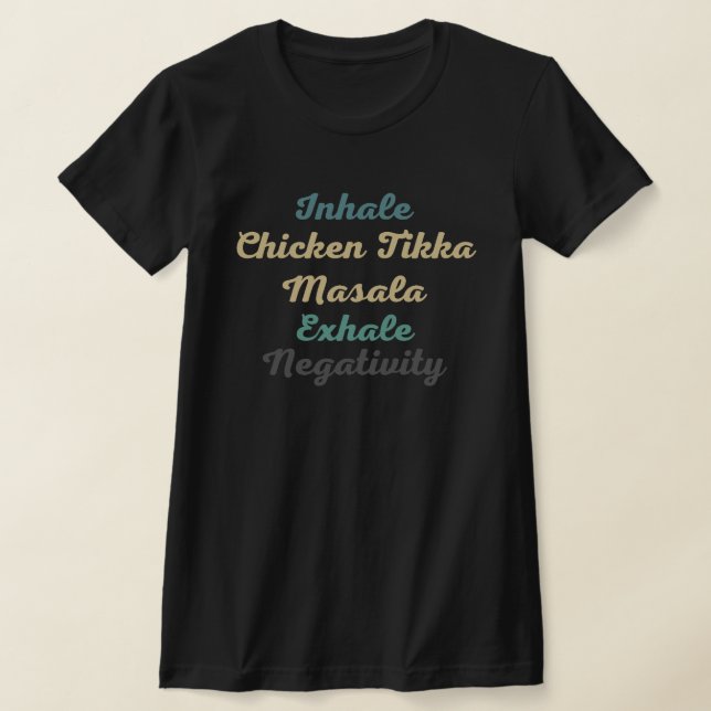 Camiseta Inalar Galinha Tikka Masala Exalar Negatividade (Postura )