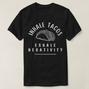 Camiseta Inale Tacos Exale Negatividade