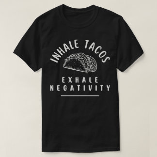 Camiseta Inale Tacos Exale Negatividade