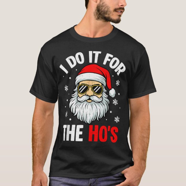 Camiseta Inappropriate Christmas Funny I Do It For The Ho's (Frente)
