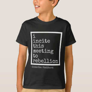 Camiseta Incitar Esta Reunião À Rebelião