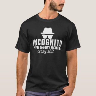 CAMISETA INCOGNITO, EU VI ALGUMA MERDA LOUCA.