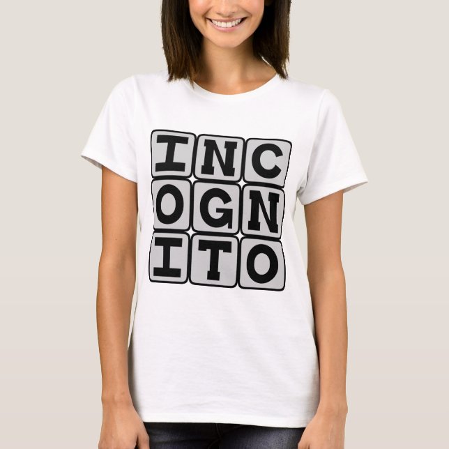 Camiseta Incógnito, Oculto no Anonimato (Frente)