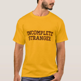 Camiseta Incompleto estranho