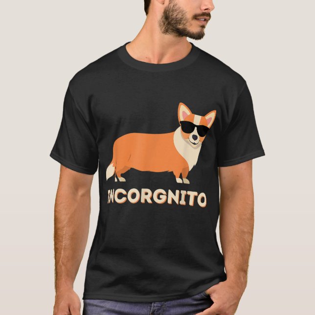 Camiseta Incorgnito - Funny Welsh Corgi Owner Dog Lover (Frente)