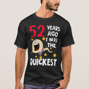 Camiseta Incrível 52º Aniversário 52 Anos Atrás Eu Era O Ma