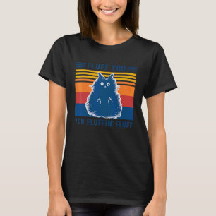 Camiseta Incrível Ca Fluff Você Você Fluffin' Fluff Mulher