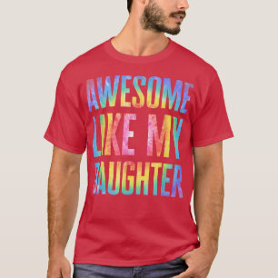 Camiseta Incrível Como A Minha Filha, Dia de os pais De Toc