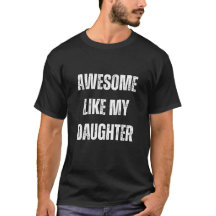 Incrível Como A Minha Filha Homens, T-shirt